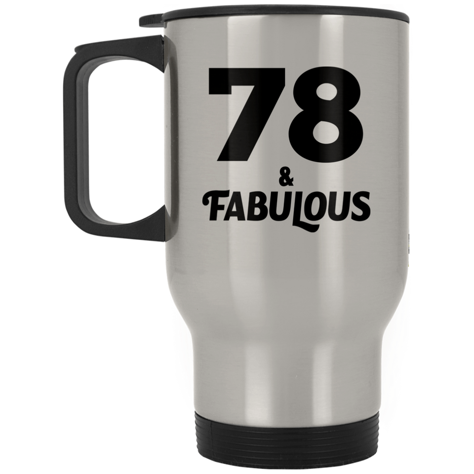 78th Birthday 78 & Fabulous - Silver Travel Mug