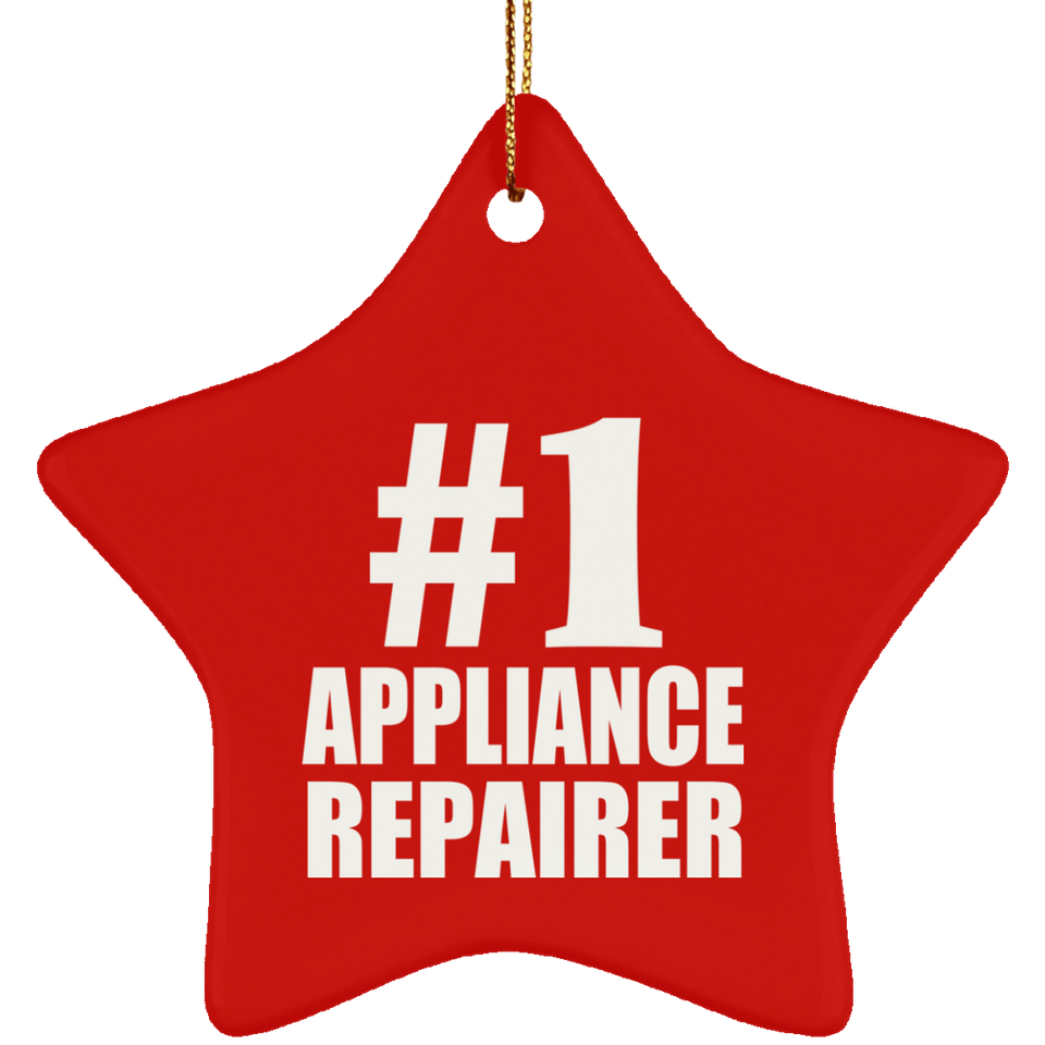 Number One #1 Appliance Repairer - Star Ornament