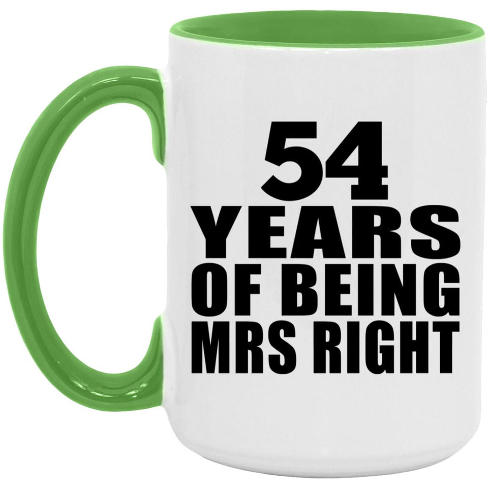 54th Anniversary 54 Years Of Being Mrs Right - 15oz Accent Mug Green