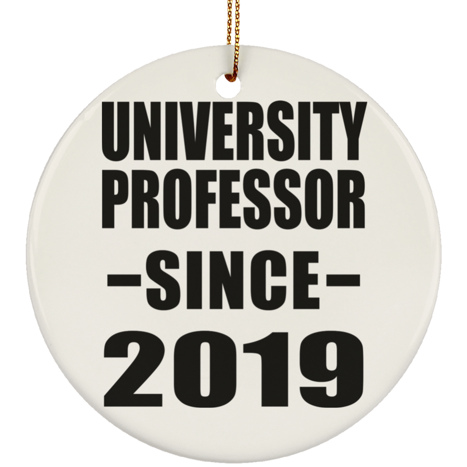 University Professor Since 2019 - Circle Ornament