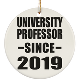 University Professor Since 2019 - Circle Ornament