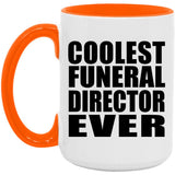 Coolest Funeral Director Ever - 15oz Accent Mug Orange