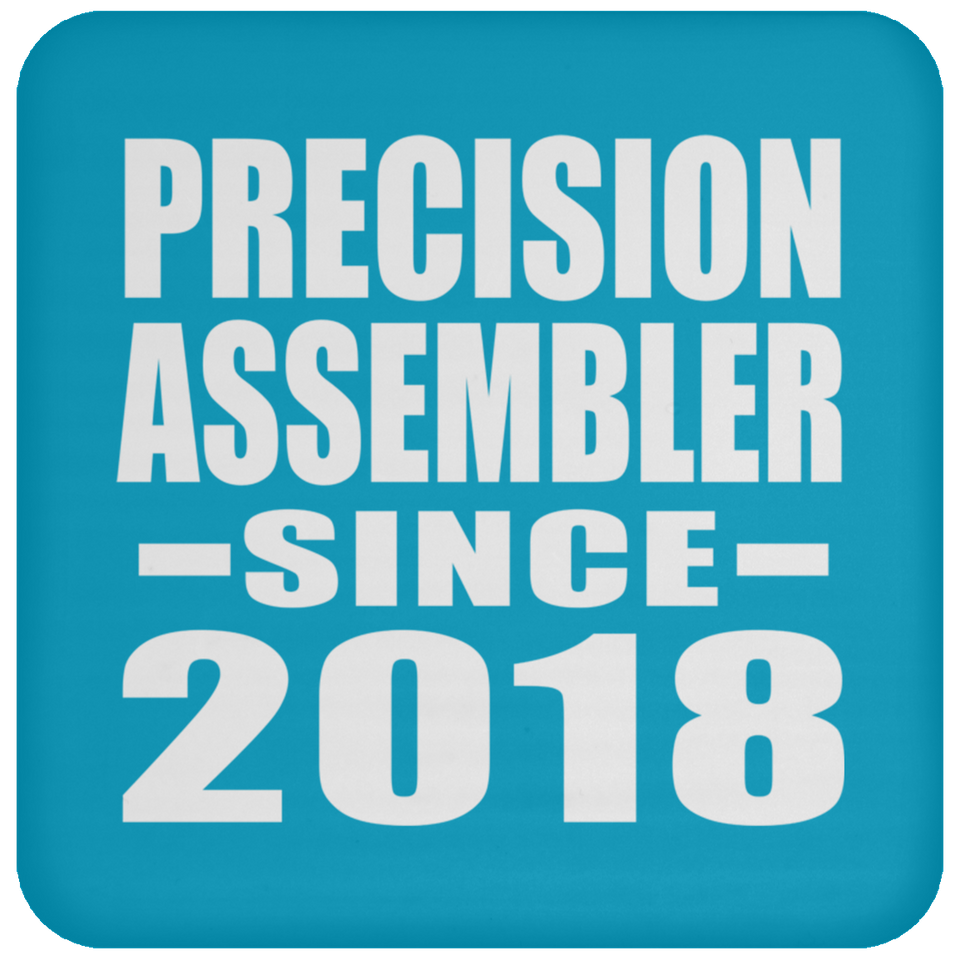 Precision Assembler Since 2018 - Drink Coaster