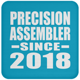 Precision Assembler Since 2018 - Drink Coaster