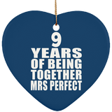 9th Anniversary 9 Years Of Being Mrs Perfect - Heart Ornament
