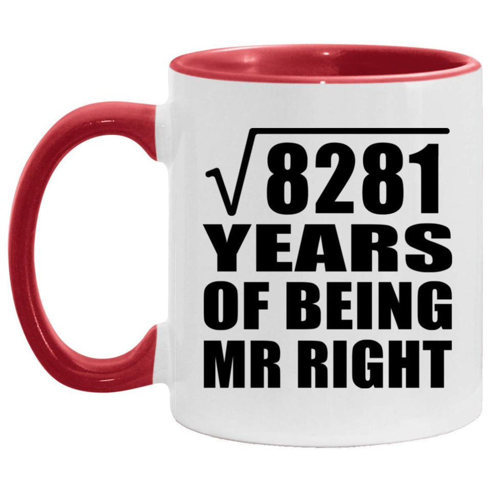 91st Anniversary Square Root of 8281 Years of Being Mr Right - 11oz Accent Mug Red