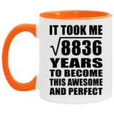 94th Birthday Took Square Root of 8836 Years To Awesome - 11oz Accent Mug Orange