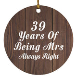 39th Anniversary 39 Years Of Being Mrs Always Right - Circle Ornament D