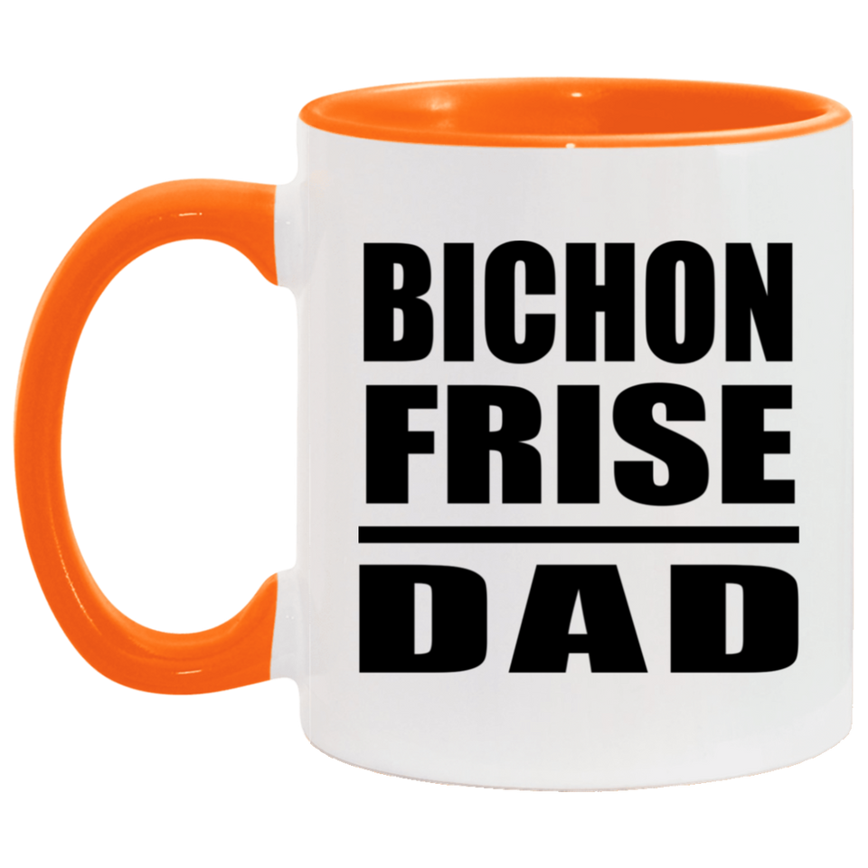 Bichon Frise Dad - 11oz Accent Mug Orange