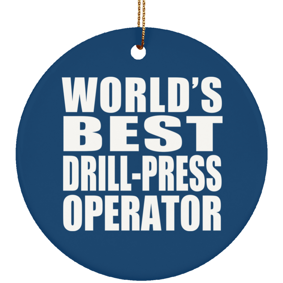 World's Best Drill-Press Operator - Circle Ornament