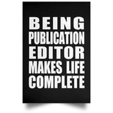 Being Publication Editor Makes Life Complete - Poster Portrait