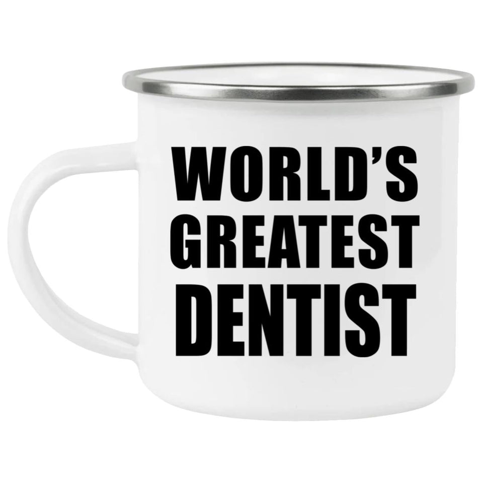 World's Greatest Dentist - 12oz Camping Mug