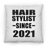 Hair Stylist Since 2021 - Throw Pillow