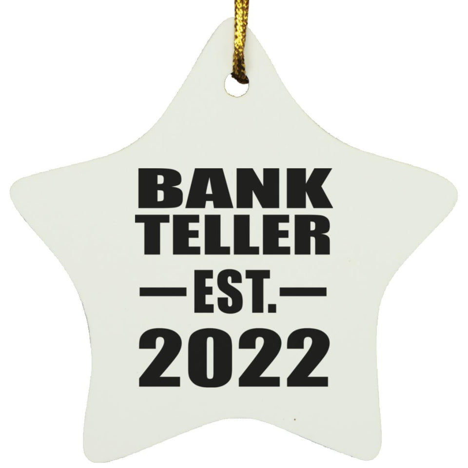 Bank Teller Established EST. 2022 - Star Ornament