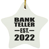 Bank Teller Established EST. 2022 - Star Ornament
