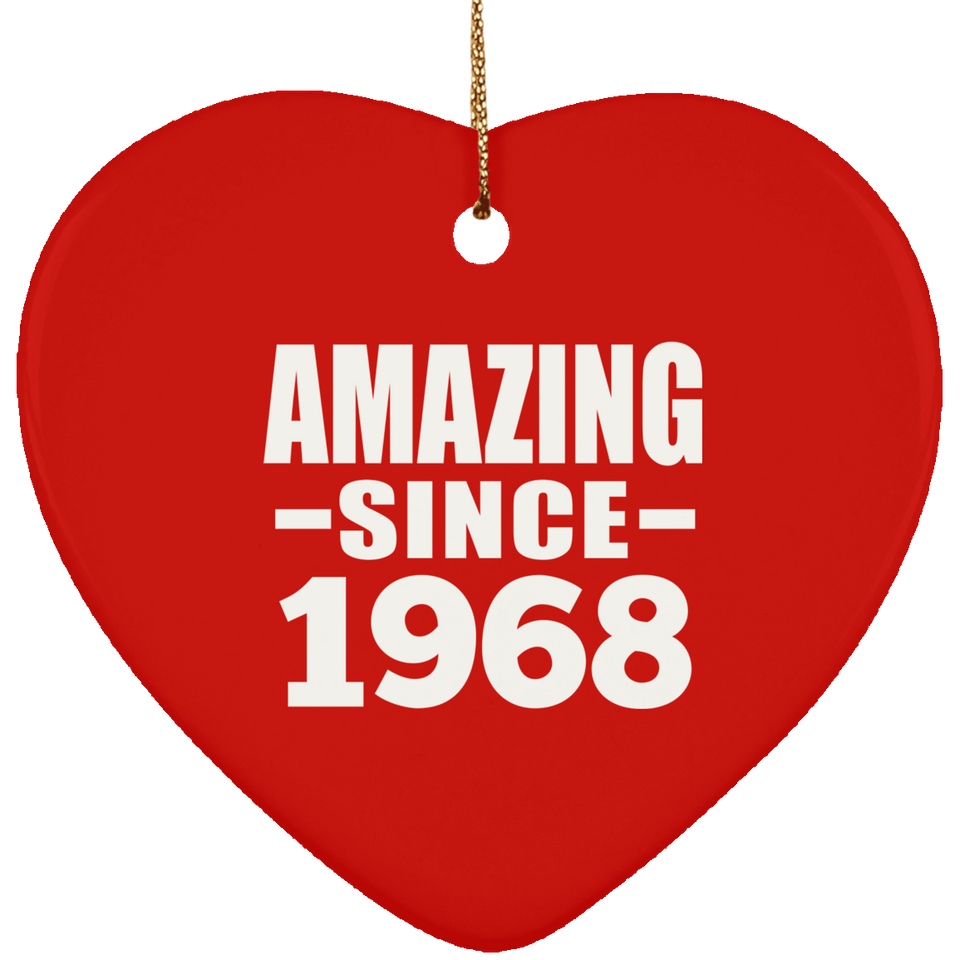 56th Birthday Amazing Since 1968 - Heart Ornament