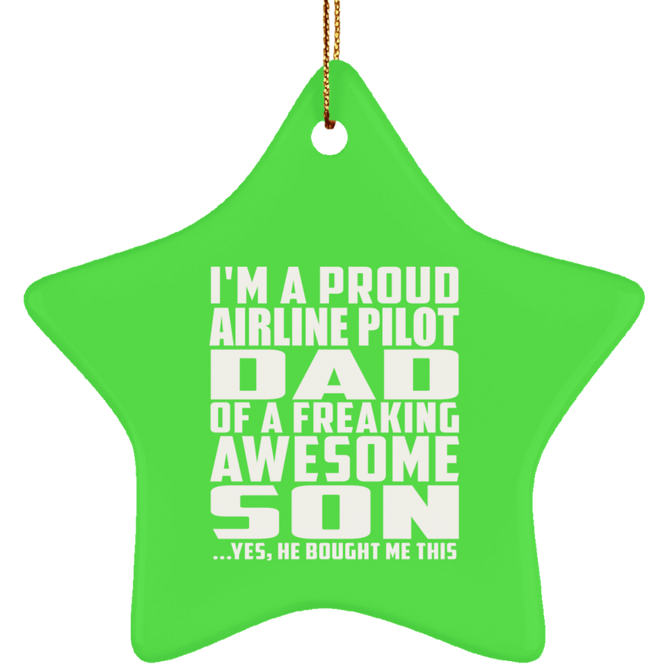 Proud Airline Pilot Dad Of Awesome Son - Star Ornament