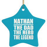 Nathan The Dad The Hero The Legend - Star Ornament