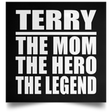 Terry The Mom The Hero The Legend - Poster Square