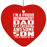Proud Orthodontist Dad Of Awesome Son - Heart Ornament
