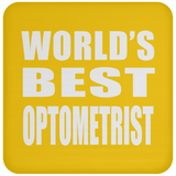World's Best Optometrist - Drink Coaster