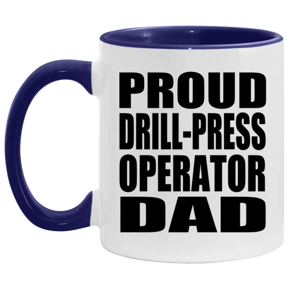 Proud Drill-Press Operator Dad - 11oz Accent Mug Purple