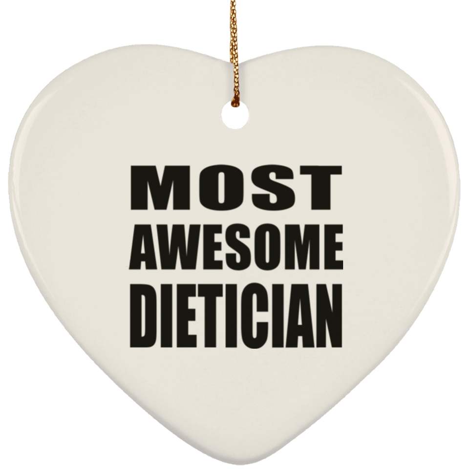 Most Awesome Dietician - Heart Ornament