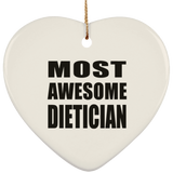 Most Awesome Dietician - Heart Ornament