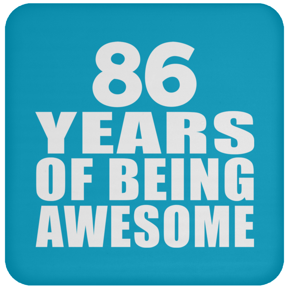 86th Birthday 86 Years Of Being Awesome - Drink Coaster