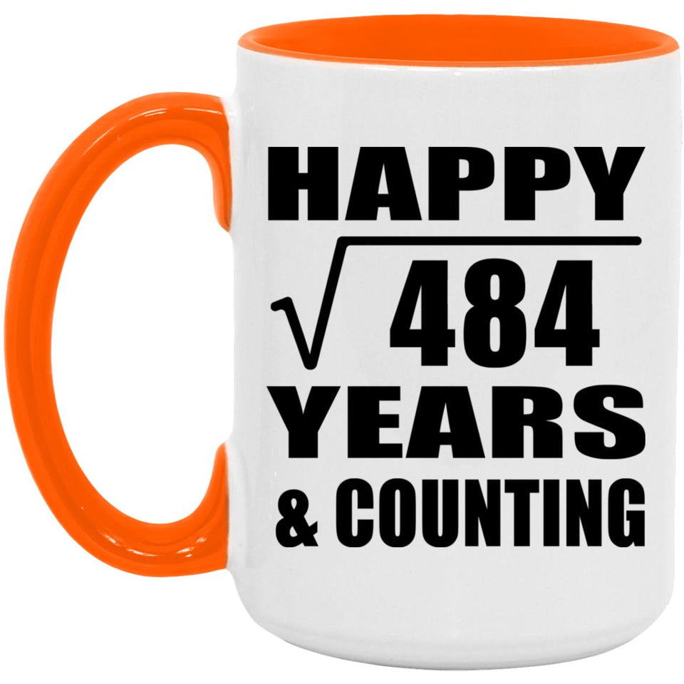 Happy 22nd Anniversary Square Root of 484 Years & Counting - 15oz Accent Mug Orange