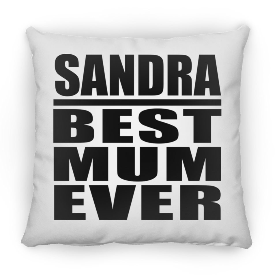 Sandra Best Mum Ever - Throw Pillow
