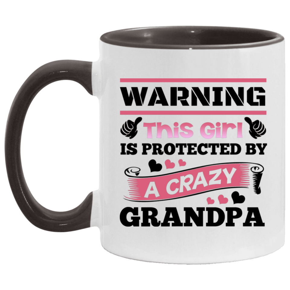 Warning This Girl Is Protected by A Crazy Grandpa - 11oz Accent Mug Black