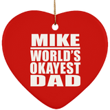 Mike World's Okayest Dad - Heart Ornament