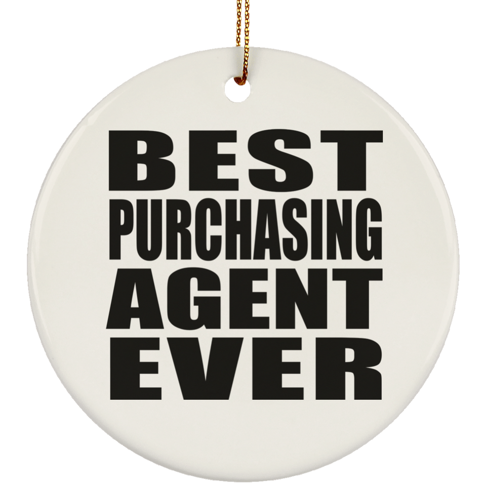 Best Purchasing Agent Ever - Circle Ornament