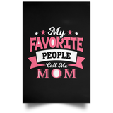 My Favorite People Call Me Mom - Poster Portrait