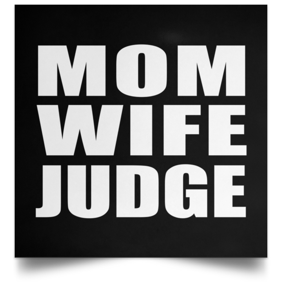 Mom Wife Judge - Poster Square
