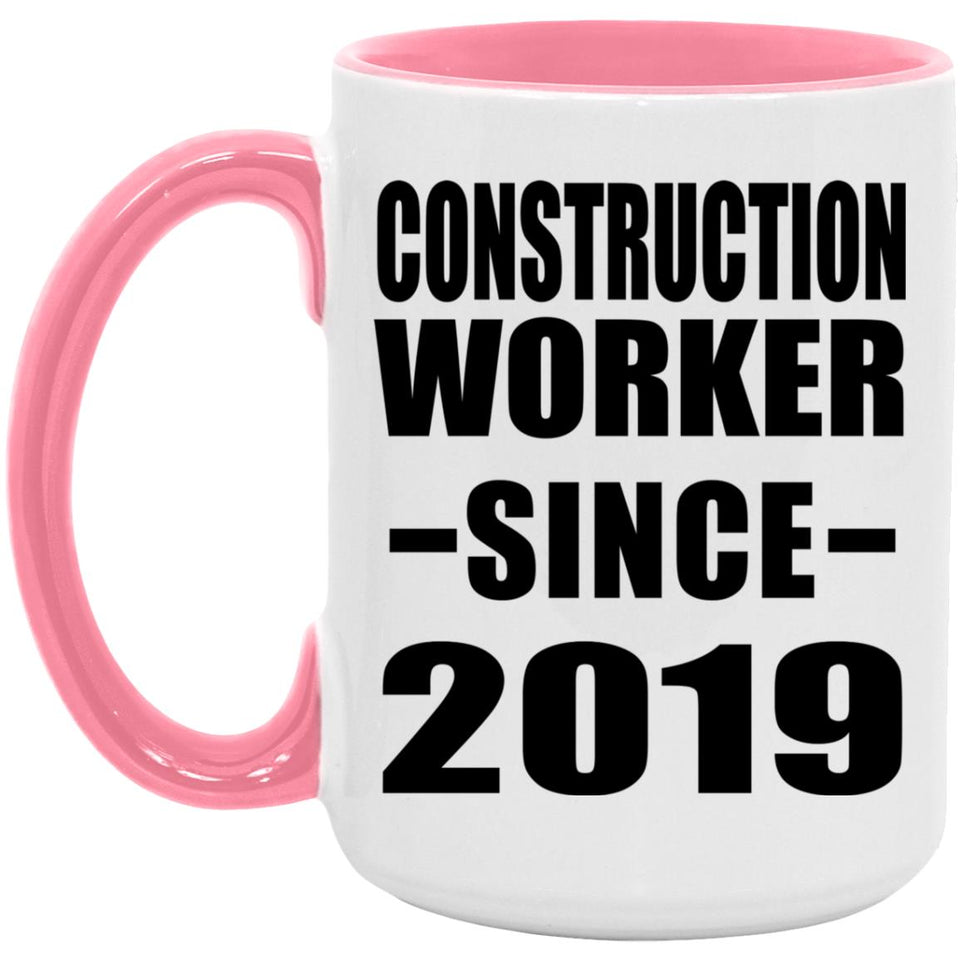 Construction Worker Since 2019 - 15oz Accent Mug Pink
