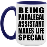 Being Paralegal Assistant Makes Life Special - 15oz Accent Mug Purple