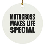 Motocross Makes Life Special - Circle Ornament