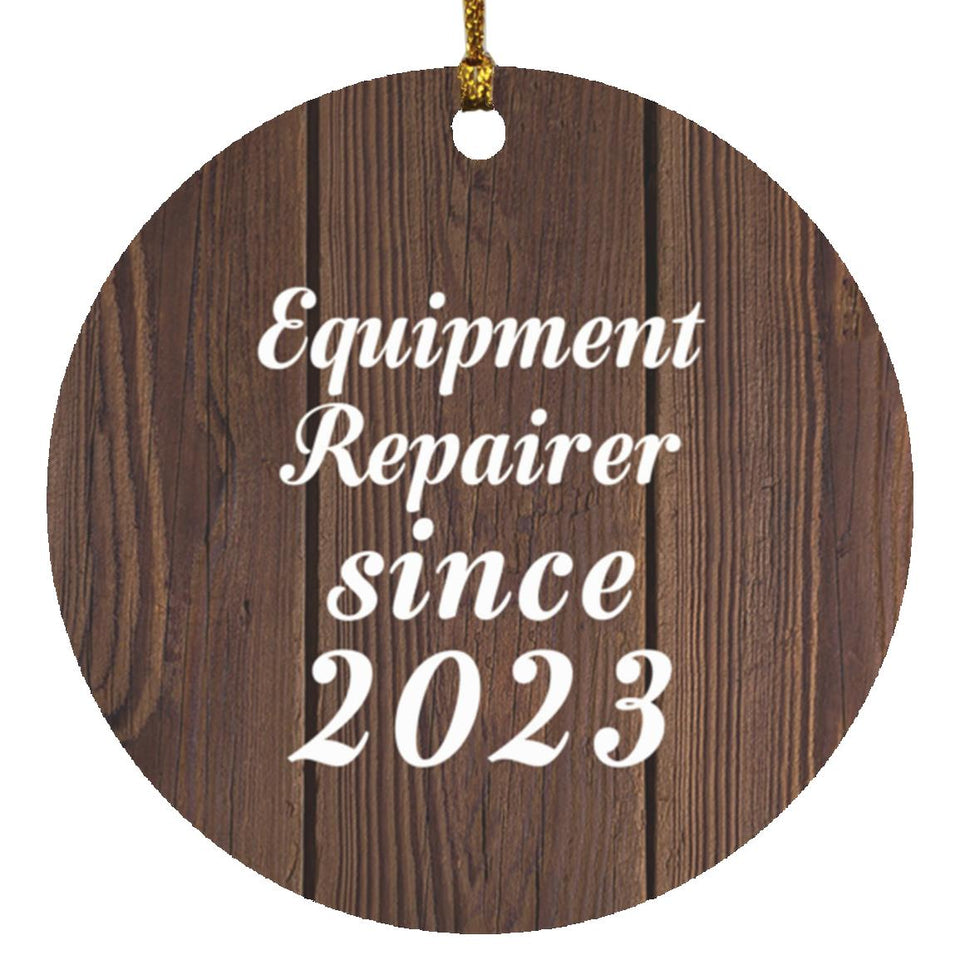 Equipment Repairer Since 2023 - Circle Ornament D