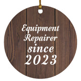 Equipment Repairer Since 2023 - Circle Ornament D
