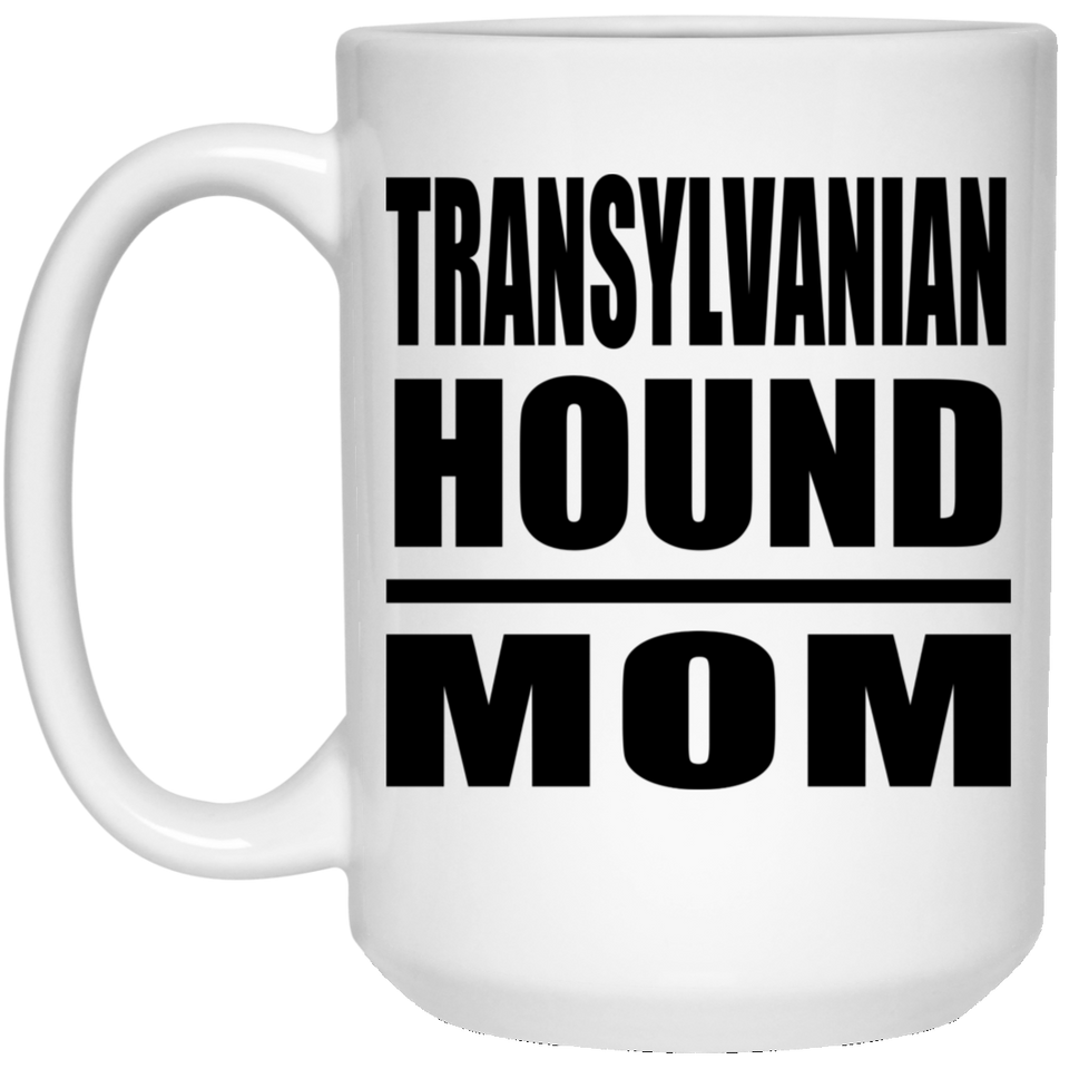 Transylvanian Hound Mom - 15oz Coffee Mug