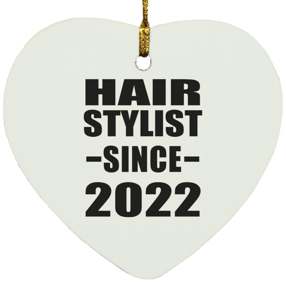 Hair Stylist Since 2022 - Heart Ornament