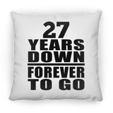 27th Anniversary 27 Years Down Forever to Go - Throw Pillow