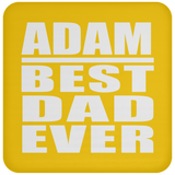 Adam Best Dad Ever - Drink Coaster