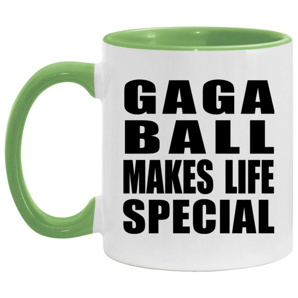 Gaga Ball Makes Life Special - 11oz Accent Mug Green