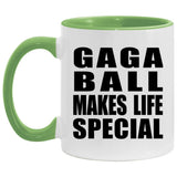 Gaga Ball Makes Life Special - 11oz Accent Mug Green