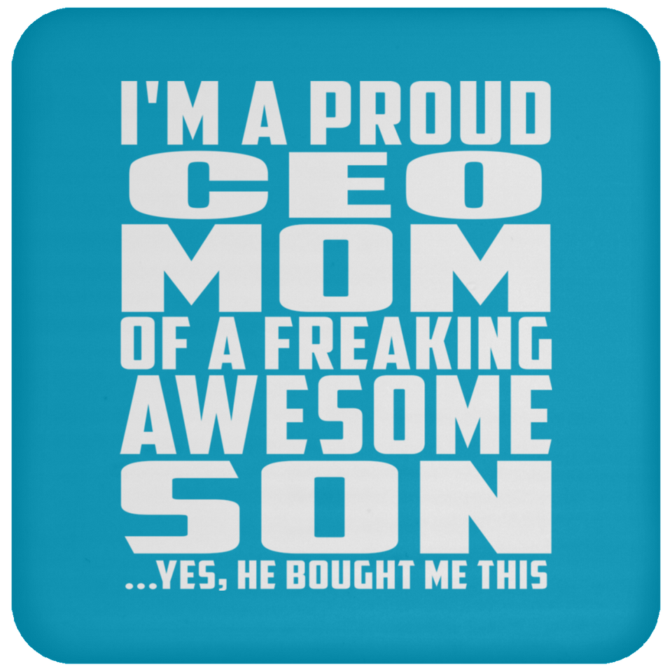 Proud CEO Mom Of Awesome Son - Drink Coaster