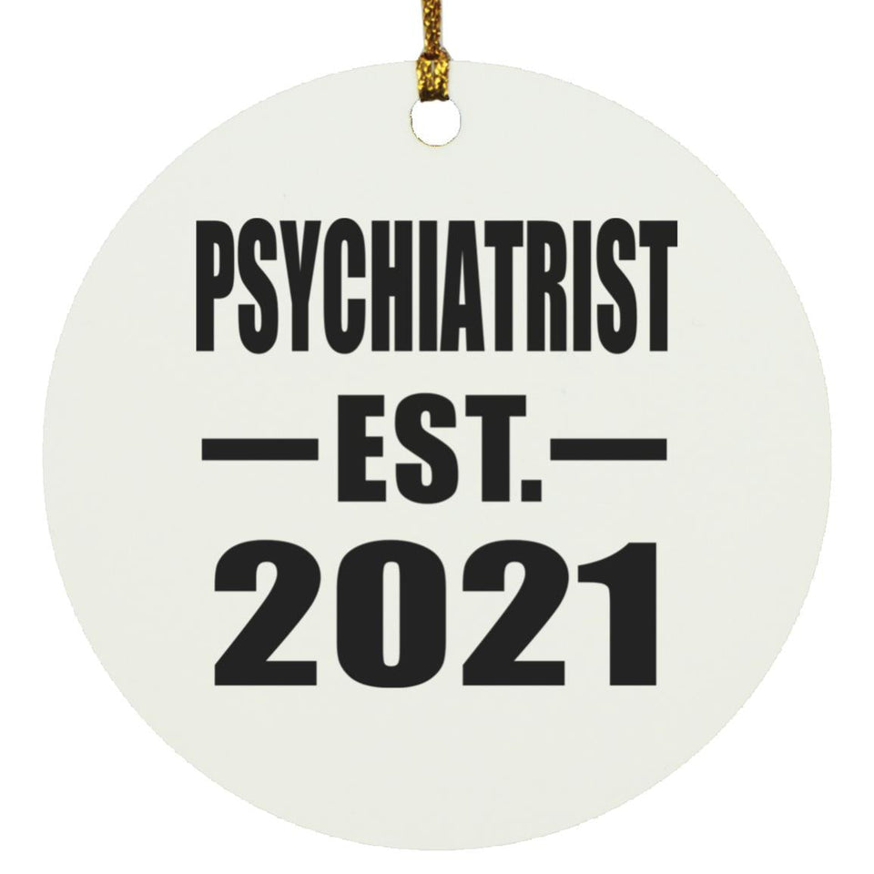 Psychiatrist Established EST. 2021 - Circle Ornament