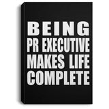 Being PR Executive Makes Life Complete - Canvas Portrait